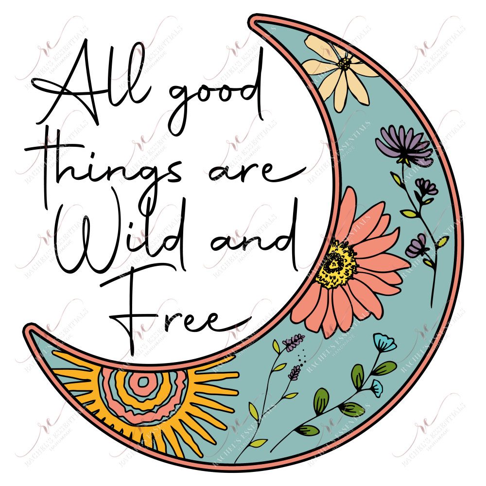 All Good Things Are Wild And Free - Clear Cast Decal