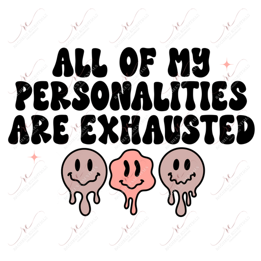 All My Personalities Are Exhausting - Clear Cast Decal