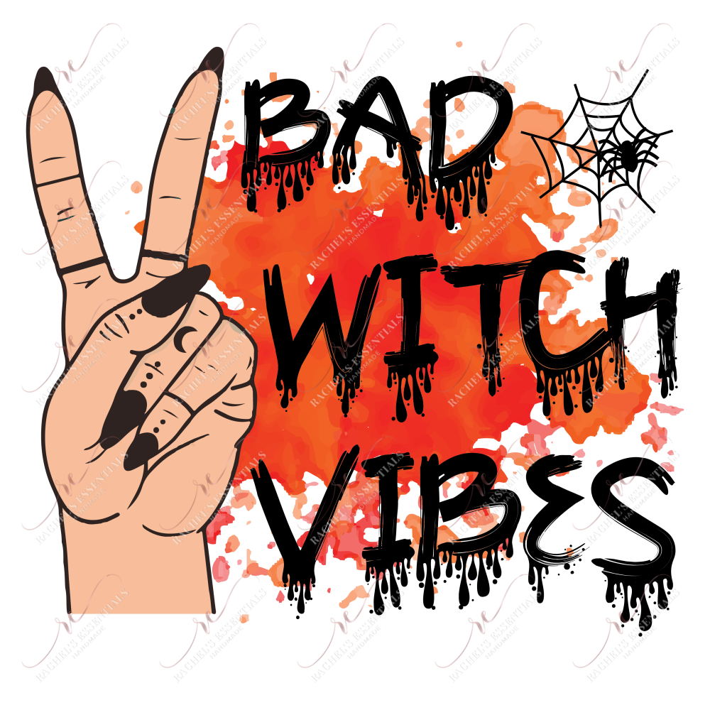 Sublimation 1.99 Bad witch vibes Sublimation PRINT Transfer ready to press freeshipping - Rachel's Essentials