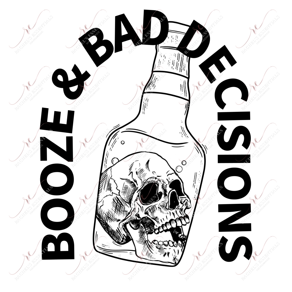 Booze & Bad Decisions- Clear Cast Decal