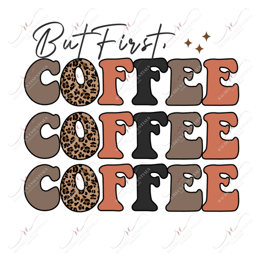 But First Coffee - Ready To Press Sublimation Transfer Print Sublimation