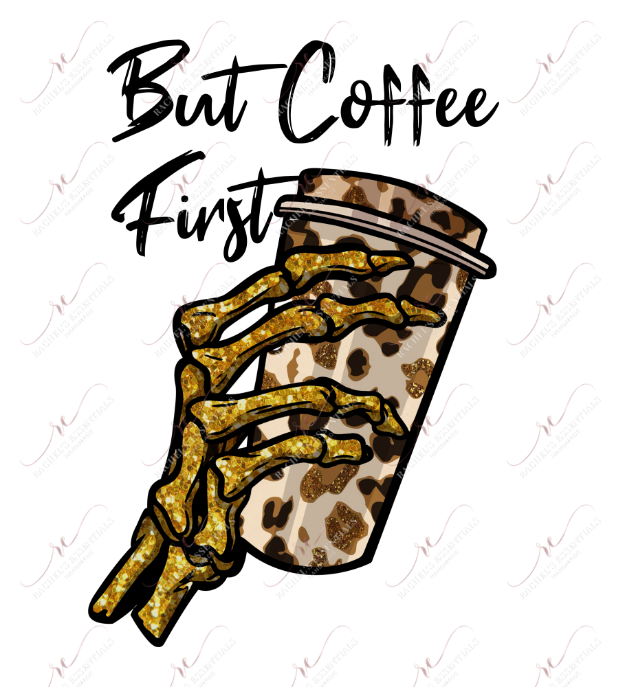 But First Coffee Skeleton Hand - Htv Transfer