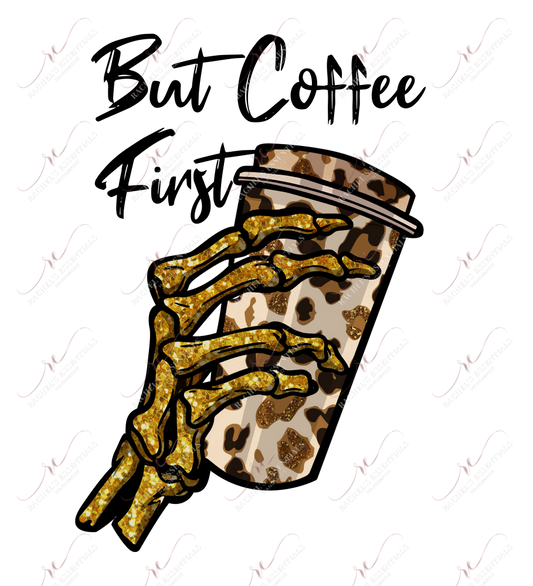 But First Coffee Skeleton Hand - Htv Transfer