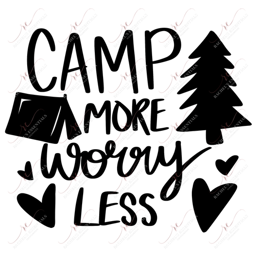 Camp More Worry Less - Ready To Press Sublimation Transfer Print Sublimation