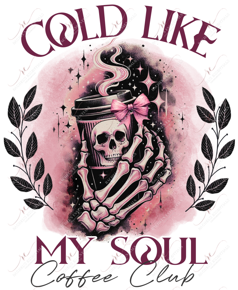 Cold Like My Soul - Ready To Press Sublimation Transfer Print Sublimation