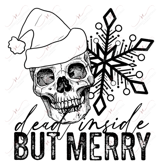 Dead Inside But Merry - Ready To Press Sublimation Transfer Print Sublimation