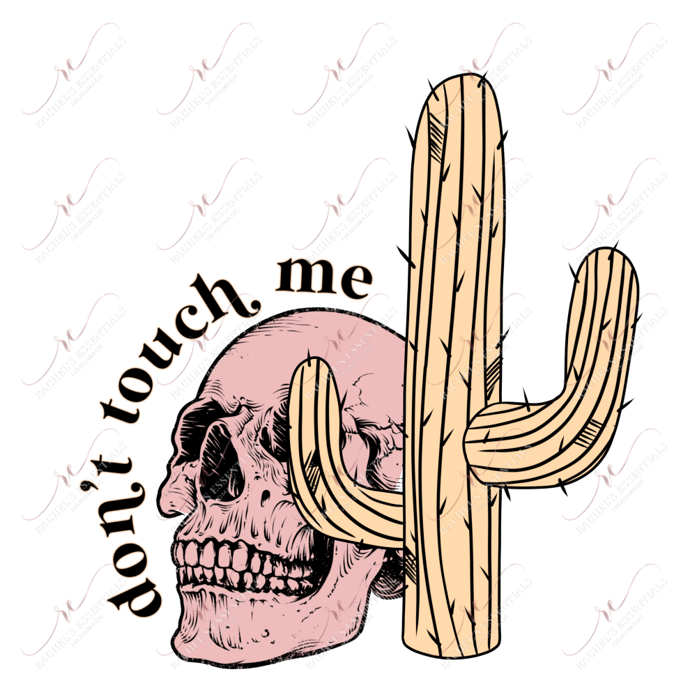 Dont Touch Me- Ready To Press Sublimation Transfer Print Sublimation