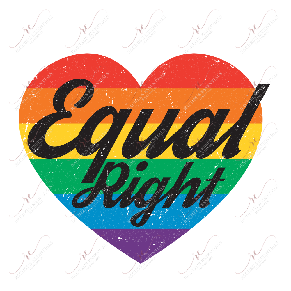 Equal Rights - Ready To Press Sublimation Transfer Print Sublimation