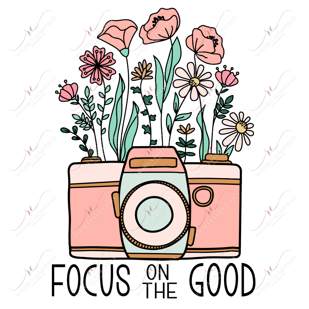 Focus On The Good Camera And Flowers - Ready To Press Sublimation Transfer Print Sublimation