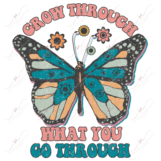Grow Through What You Go - Htv Transfer