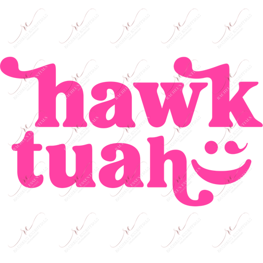 Hawk Tuah - Htv Transfer