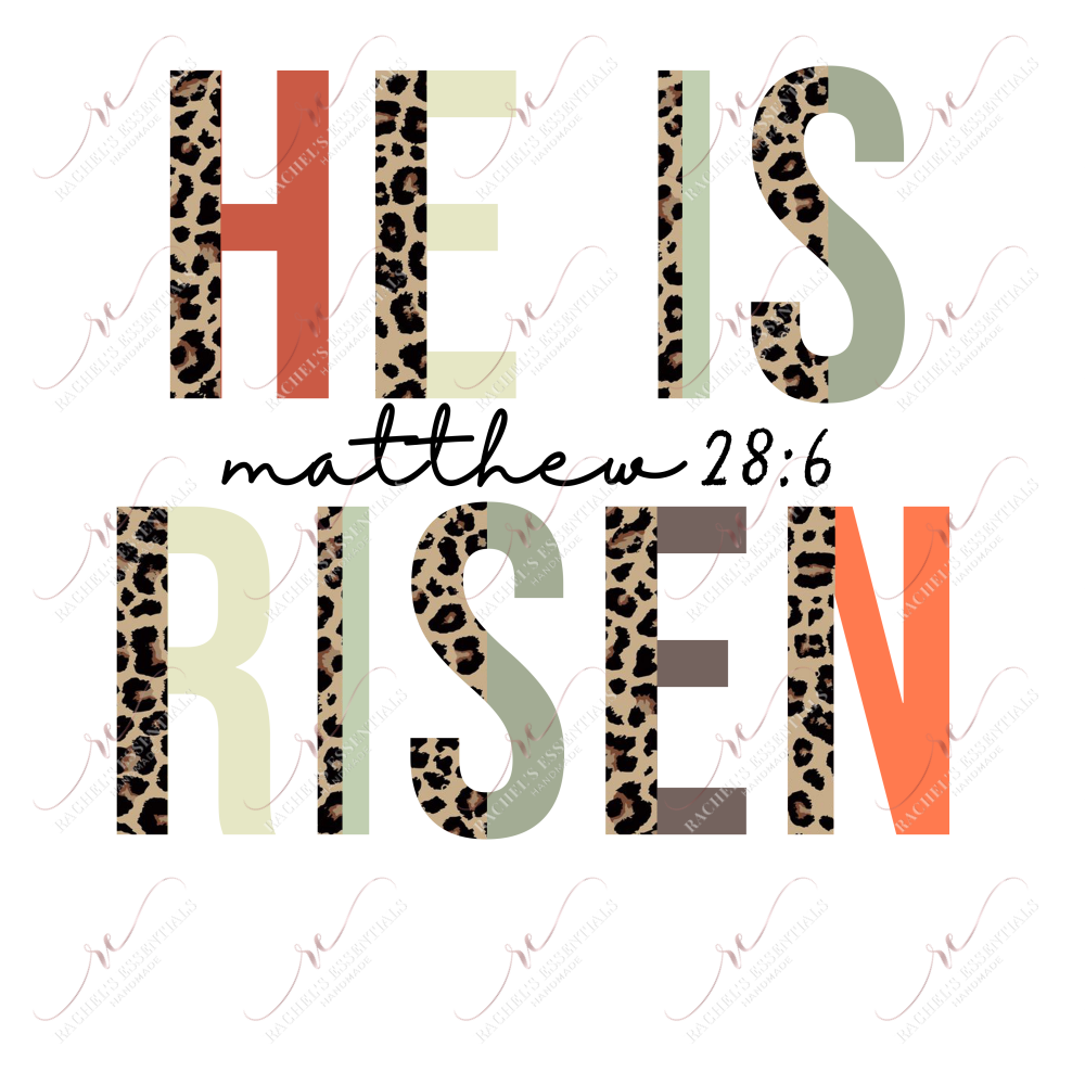 He Is Risen Split Leopard Letters - Ready To Press Sublimation Transfer Print Sublimation