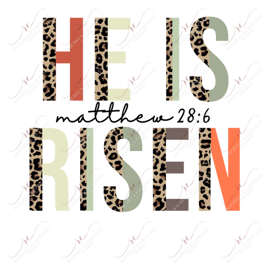 He Is Risen Split Leopard Letters - Ready To Press Sublimation Transfer Print Sublimation