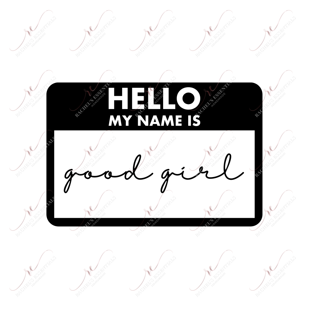 Hello Good Girl- Clear Cast Decal