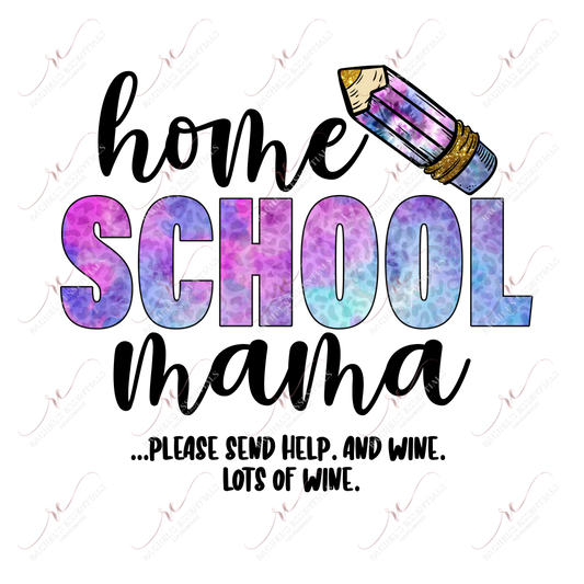 Home School Mama Send Help - Htv Transfer