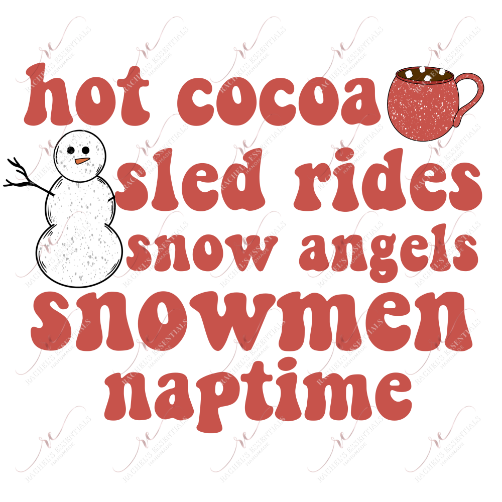 Hot Cocoa Sled Rides Snow Angels Snowmen Naptime - Ready To Press Sublimation Transfer Print