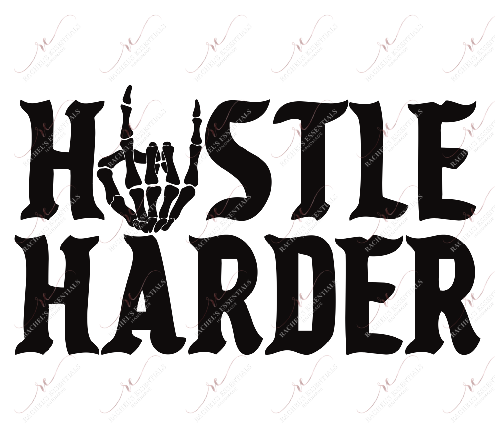 Hustle Harder - Clear Cast Decal