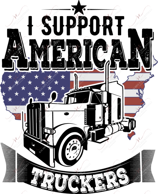 I Support American Truckers - Ready To Press Sublimation Transfer Print Sublimation