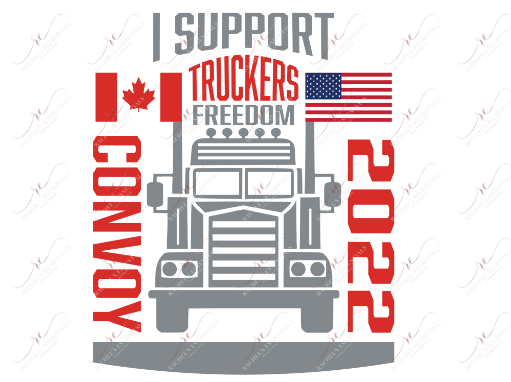 I Support Truckers Freedom Convoy - Ready To Press Sublimation Transfer Print Sublimation