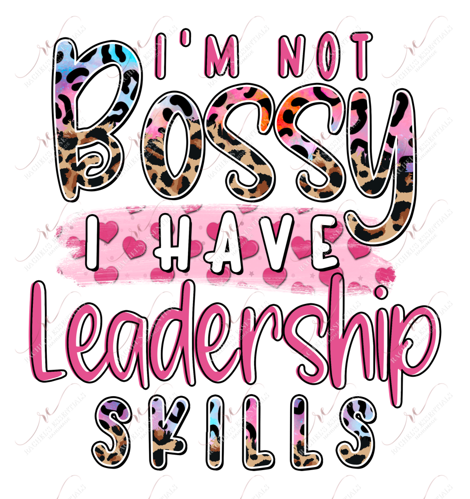 Im Not Bossy I Have Leadership Skills - Clear Cast Decal