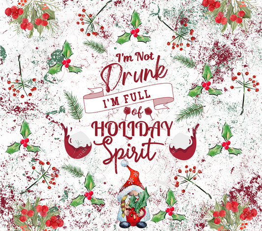 Seamless winter pattern features snow and holly berries. The quote I’m not drunk, I’m full of holiday spirit  is on the center of the design