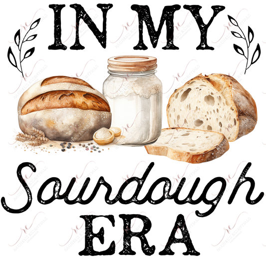 In My Sourdough Era - Ready To Press Sublimation Transfer Print Sublimation