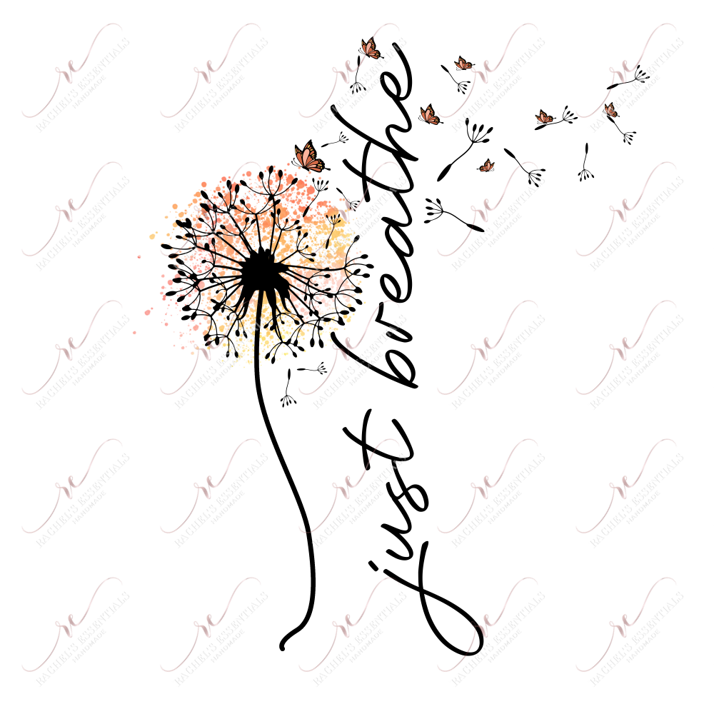 Just Breathe - Ready To Press Sublimation Transfer Print Sublimation