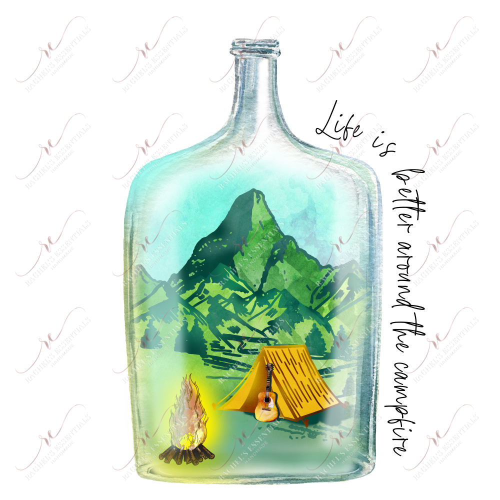 Life Is Better Around The Campfire - Ready To Press Sublimation Transfer Print Sublimation