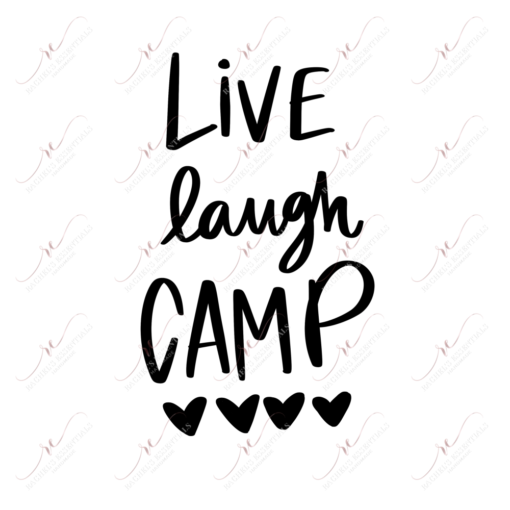 Live Laugh Camp - Ready To Press Sublimation Transfer Print Sublimation