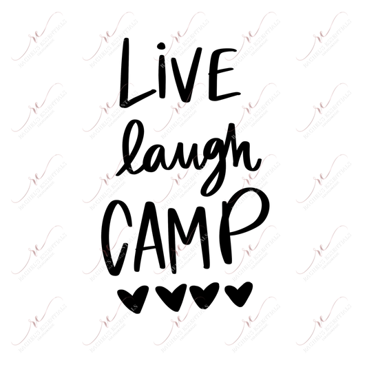 Live Laugh Camp - Ready To Press Sublimation Transfer Print Sublimation