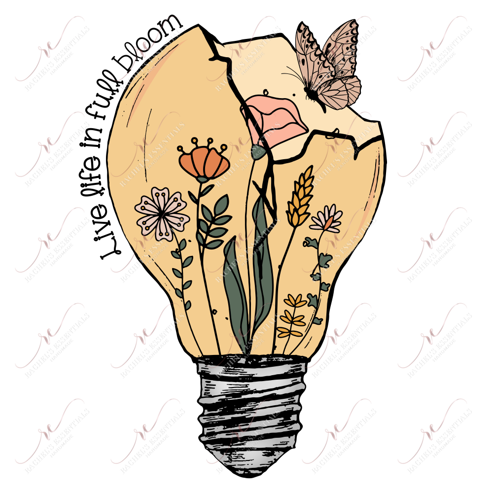 Live Life In Full Bloom - Htv Transfer