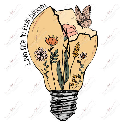 Live Life In Full Bloom - Htv Transfer