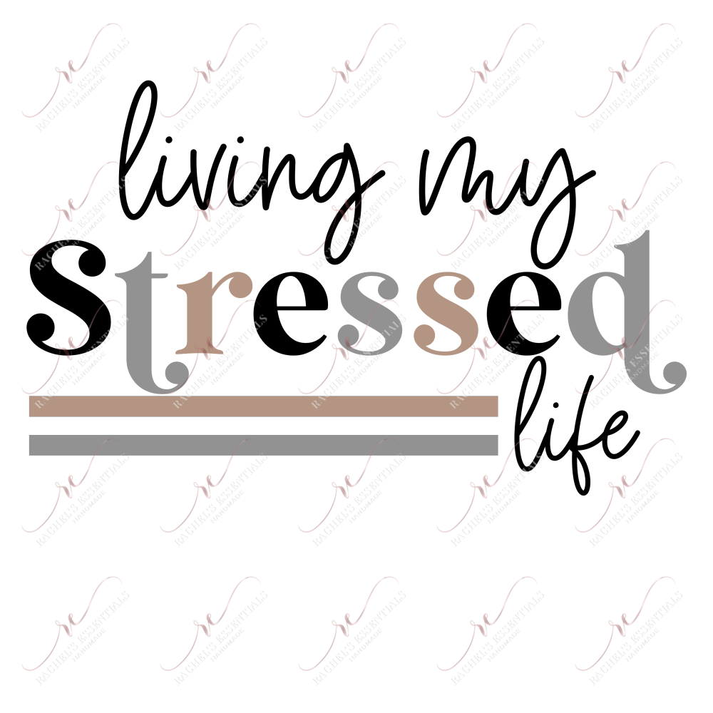 Living My Stressed Life-Color- Clear Cast Decal