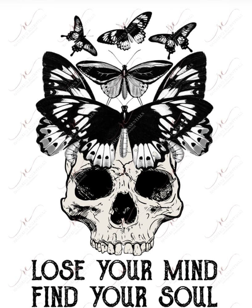 Lose Your Mind Find Soul Skull - Ready To Press Sublimation Transfer Print Sublimation