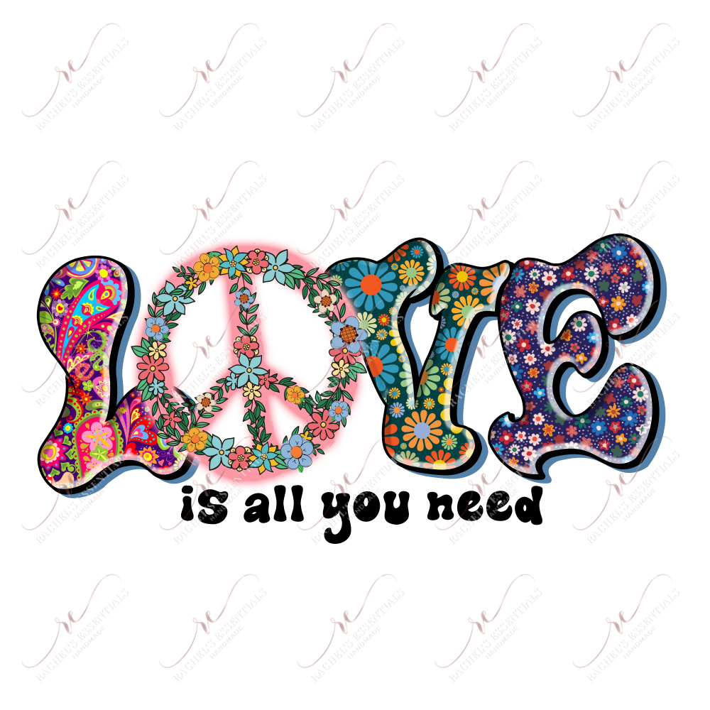 Love Is All You Need Hippie - Ready To Press Sublimation Transfer Print Sublimation
