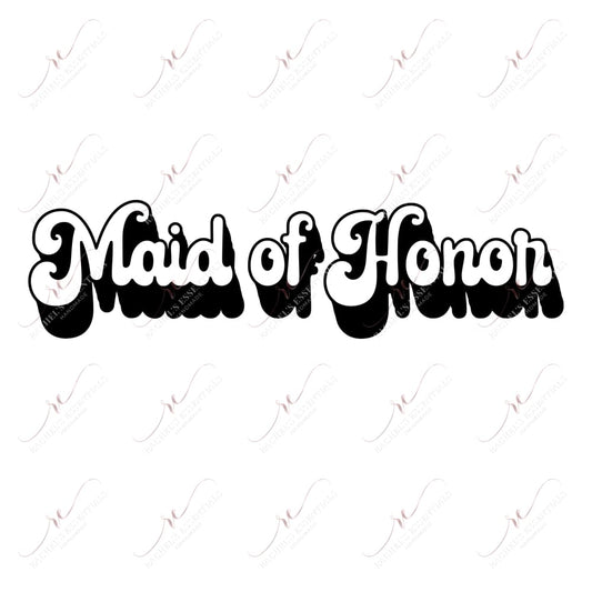 Maid Of Honor - Ready To Press Sublimation Transfer Print Sublimation