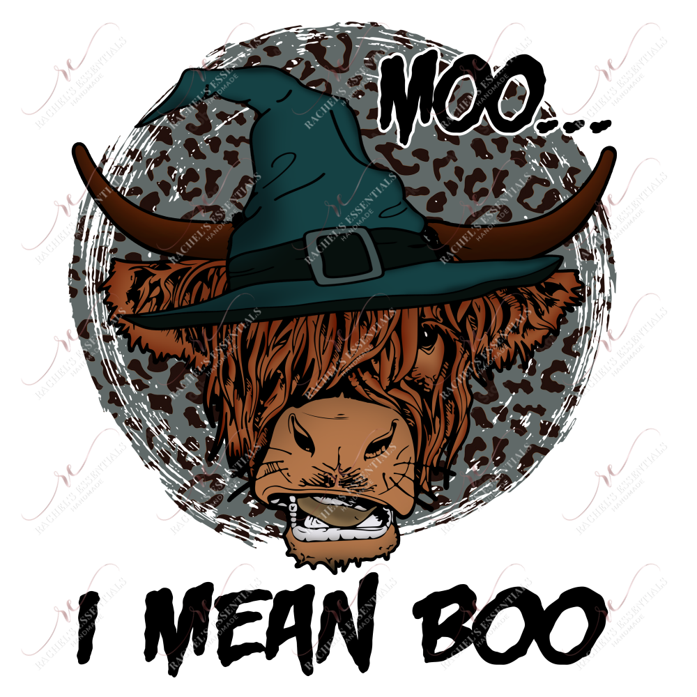 Moo..i Mean Boo - Ready To Press Sublimation Transfer Print Sublimation