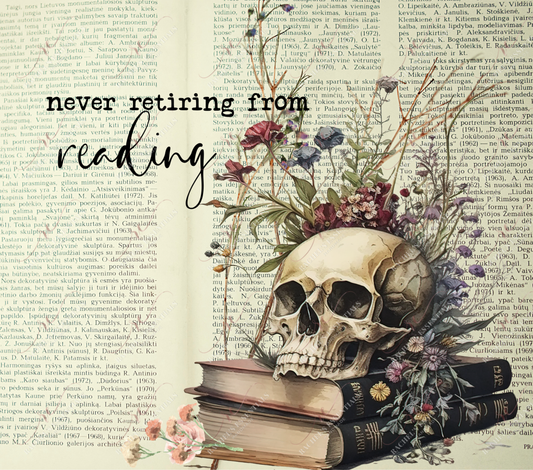 Never Retire From Reading - Vinyl Wrap Vinyl