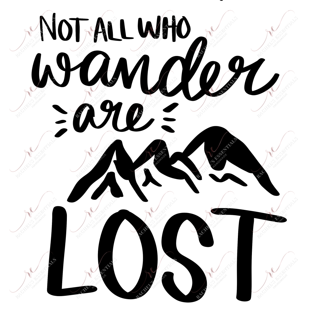 Not All Who Wander Are Lost - Htv Transfer