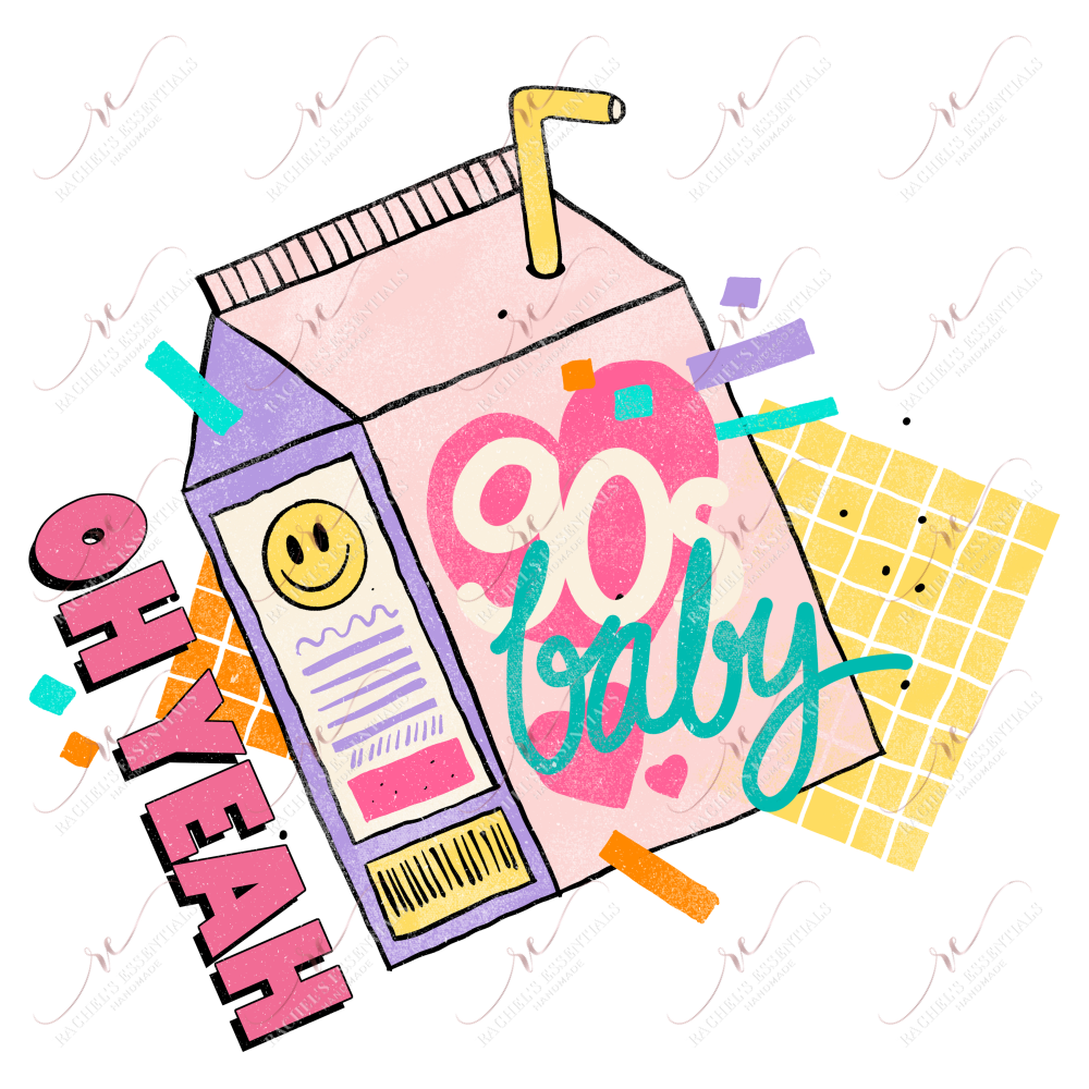 Oh Yeah 90S Baby - Ready To Press Sublimation Transfer Print Sublimation