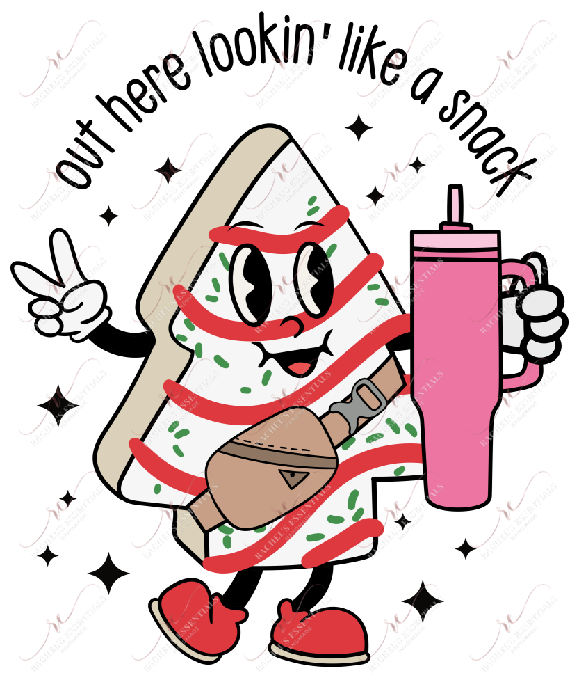 Out Here Lookin Like A Snack - Ready To Press Sublimation Transfer Print Sublimation