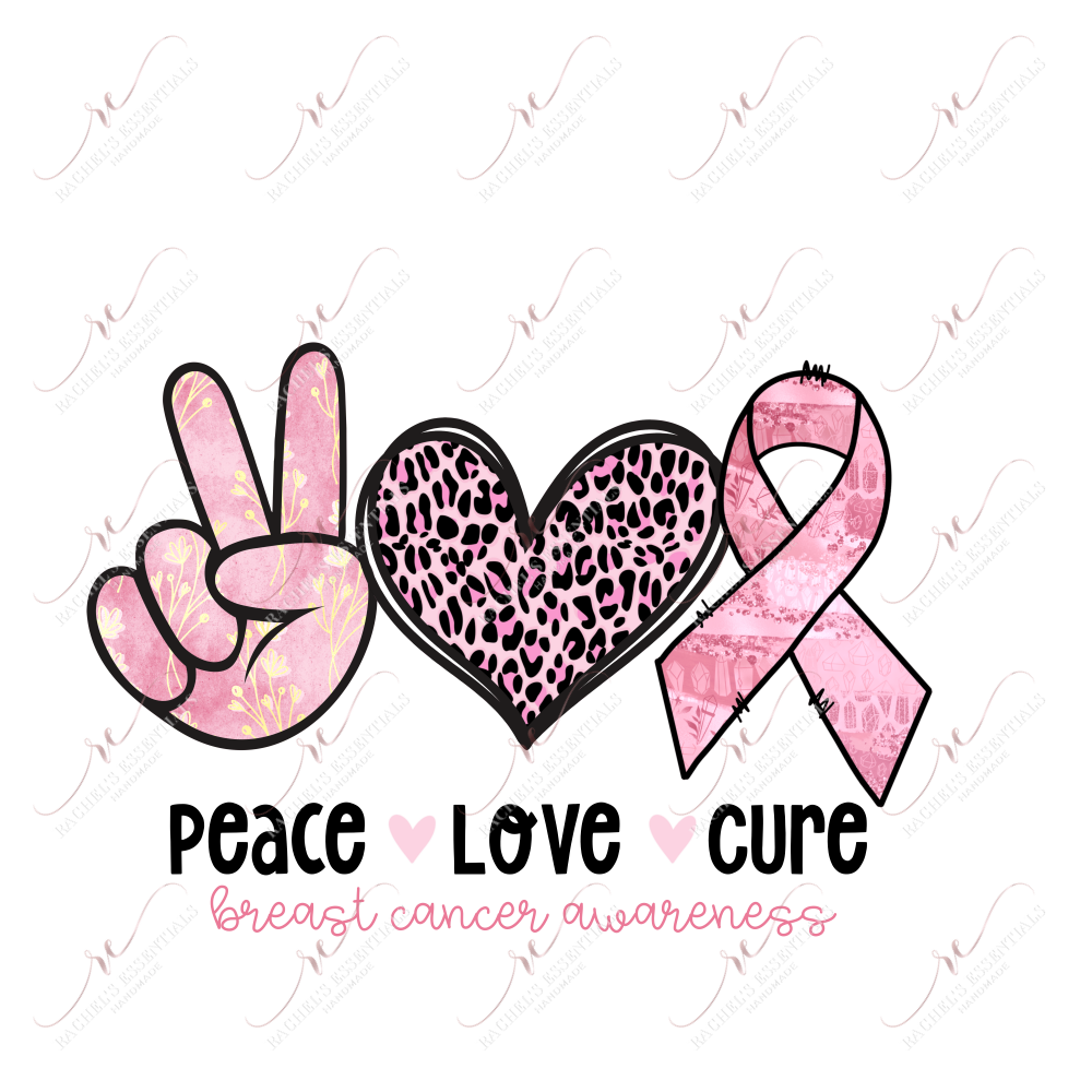 Peace Love Cure Breast Cancer - Ready To Press Sublimation Transfer Print Sublimation