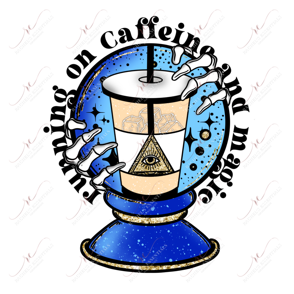 Running On Caffeine And Magic - Ready To Press Sublimation Transfer Print Sublimation