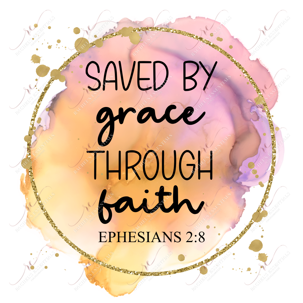 Saved By Grace Through Faith - Ready To Press Sublimation Transfer Print Sublimation