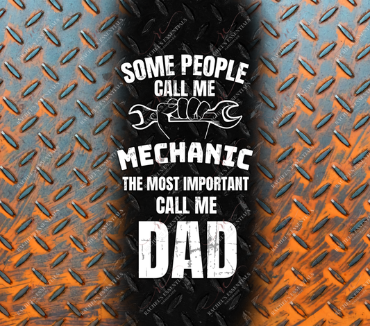 Some People Call Me Mechanic - Ready To Press Sublimation Transfer Print Sublimation