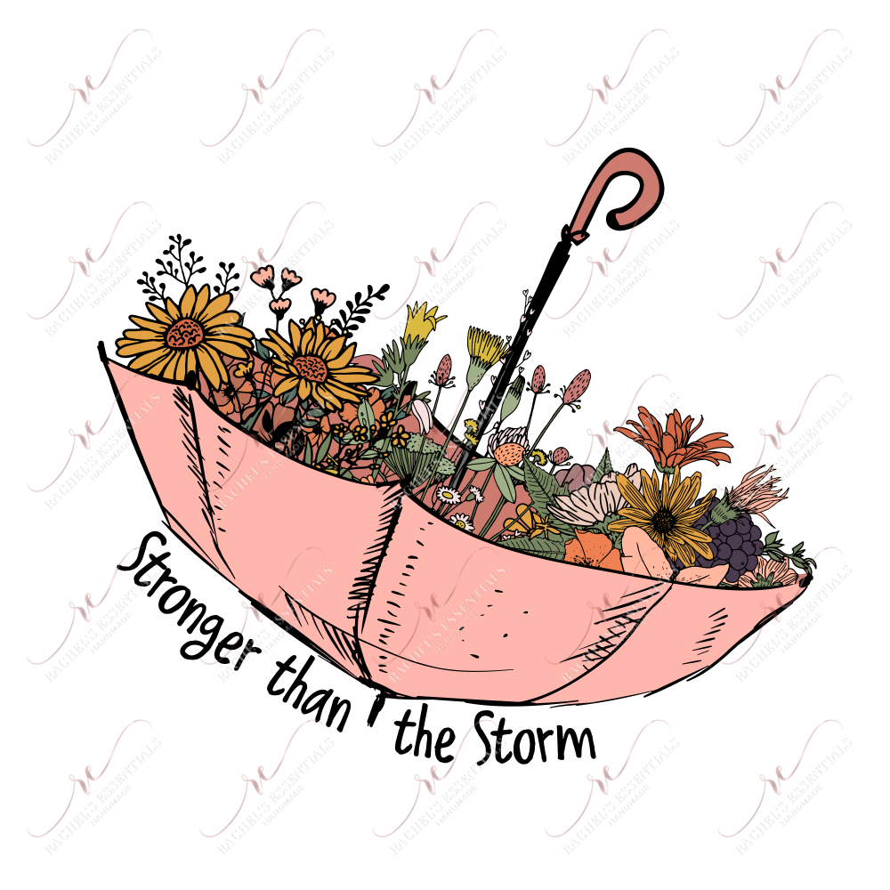 Stronger Than The Storm - Ready To Press Sublimation Transfer Print Sublimation