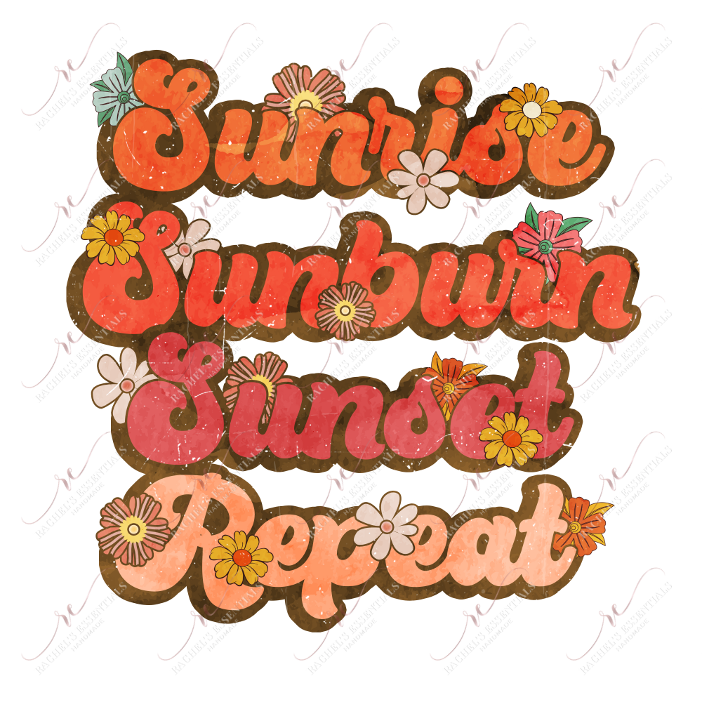 Sunrise Sunburn Sunset Repeat - Ready To Press Sublimation Transfer Print Sublimation