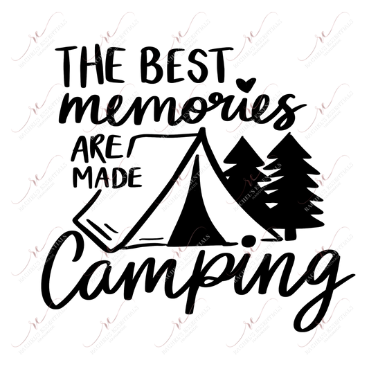 The Best Memories Are Made Camping - Ready To Press Sublimation Transfer Print Sublimation
