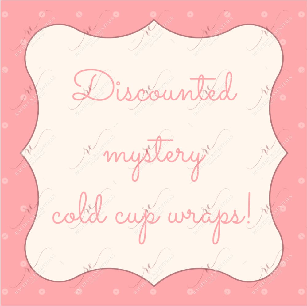 Discounted mystery cold cup wrap – Rachel's Essentials