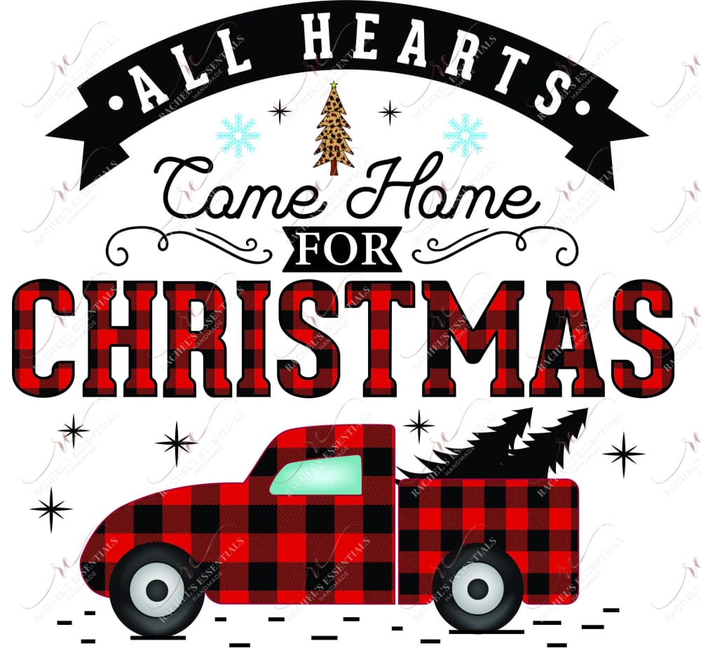 All Hearts Come Home For Christmas - Ready To Press Sublimation Transfer Print Sublimation